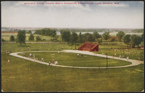 Athletic Field. Young Men's Christian Association, Lake Geneva, Wis.