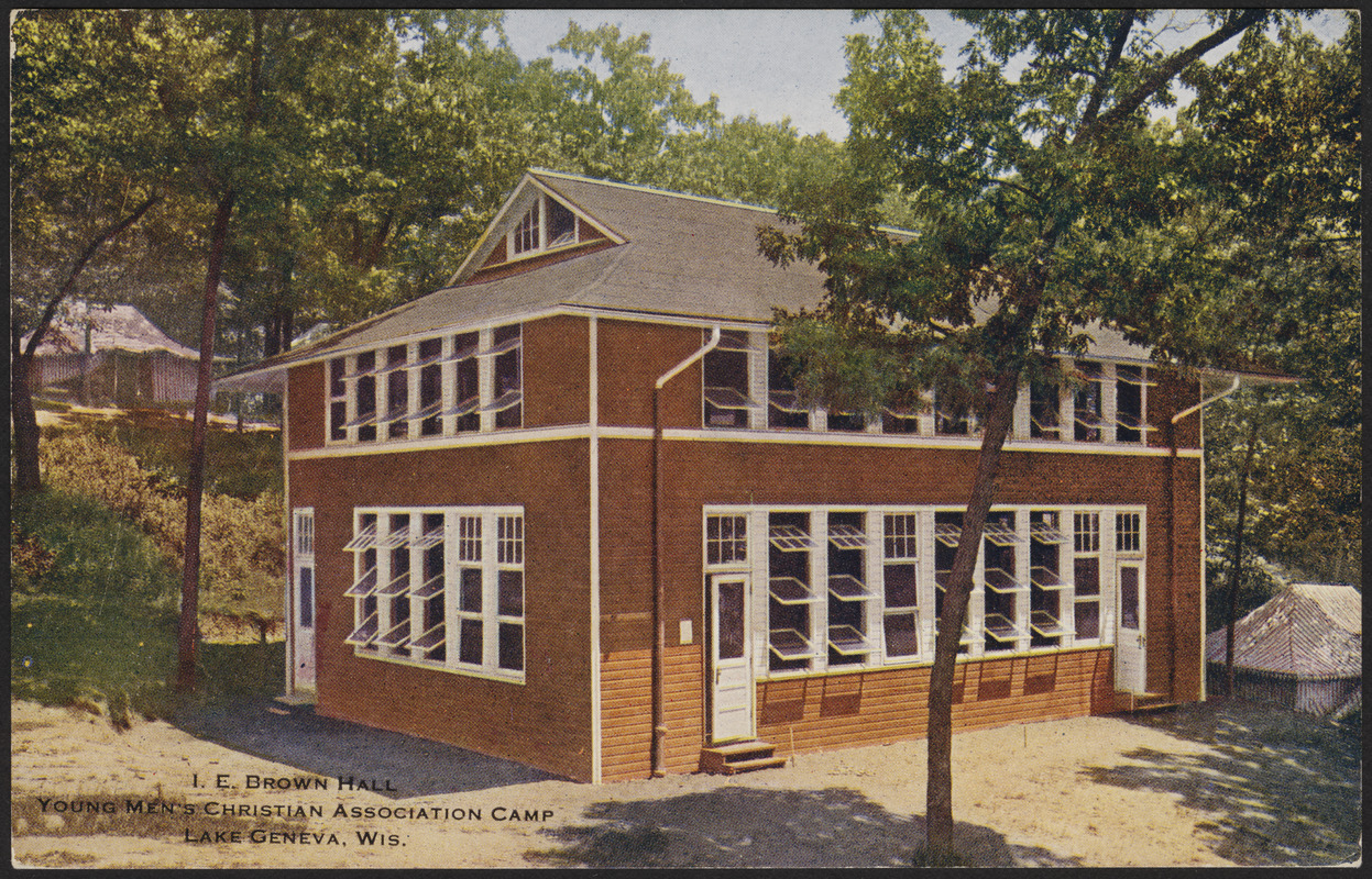 I.E. Brown Hall, Young Men's Christian Association Camp, Lake Geneva, Wis.