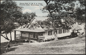 Dining Hall, Y.M.C.A. Camp, Phantom Lake, Mukwongo, Wis.