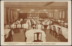 Clinton Hotel, Springfield, Mass. Largest banquet room in Springfield