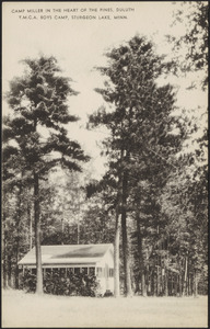 Camp Miller in the heart of the pines, Duluth Y.M.C.A. Boys Camp, Sturgeon Lake, Minn.