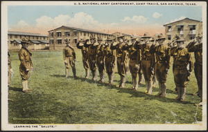 U.S. National Army Cantonment, Camp Travis, San Antonio, Texas. Learning the "salute"