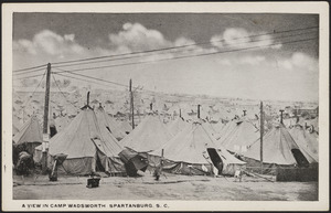 A view in Camp Wadsworth, Spartanburg, S.C.