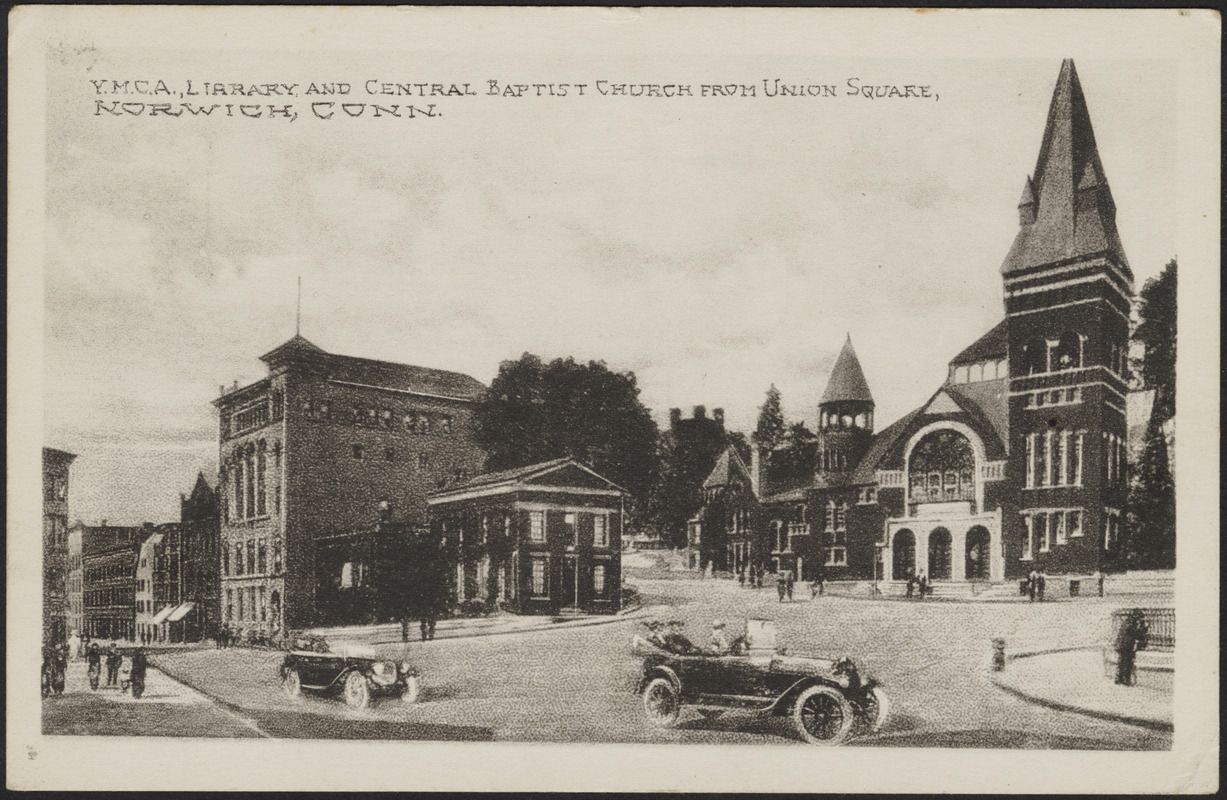 Y.M.C.A. Library and Central Baptist Church from Union Square, Norwich, Conn.