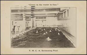 "Come in the water is fine." Y.M.C.A. swimming pool