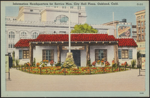Information Headquarters for service men, City Hall Plaza, Oakland, Calif.