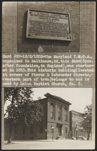 The Maryland Y.M.C.A., organized in Baltimore, Md, this date (8yrs. after foundation, in England), was chartered in 1853. This historic building (located at corner of Pierce & Schroeder Streets, western part of town) belongs to and is used by Union Baptist Church, No. 2