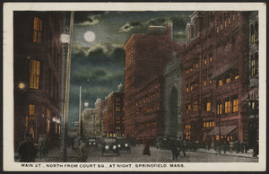 Main St., north from Court Sq., at night. Springfield, Mass.