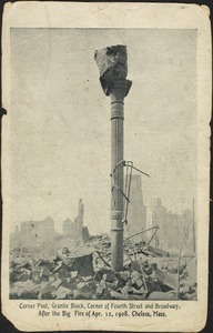 Corner post, Granite Block, corner of Fourth Street and Broadway, after the big fire of Apr. 12, 1908. Chelsea, Mass.