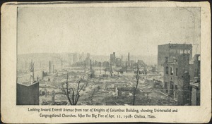 Looking toward Everett Avenue from rear of Knights of Columbus building, showing Universalist and Congregational Churches. After the big fire of Apr. 12, 1908. Chelsea, Mass.