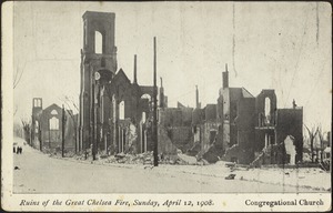 Ruins of the Great Chelsea Fire, Sunday, April 12, 1908. Congregational Church