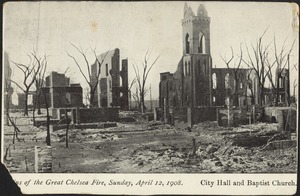 [Rui]ns of the Great Chelsea Fire, Sunday, April 12, 1908. City Hall and Baptist Church
