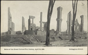 Ruins of the Great Chelsea Fire, Sunday, April 12, 1908. Bellingham School