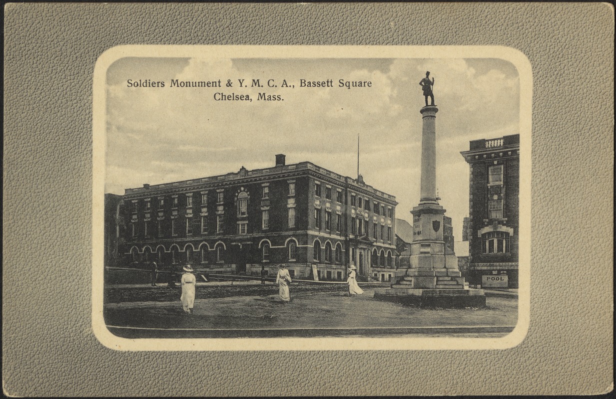 Soldiers Monument & Y.M.C.A., Bassett Square, Chelsea, Mass.