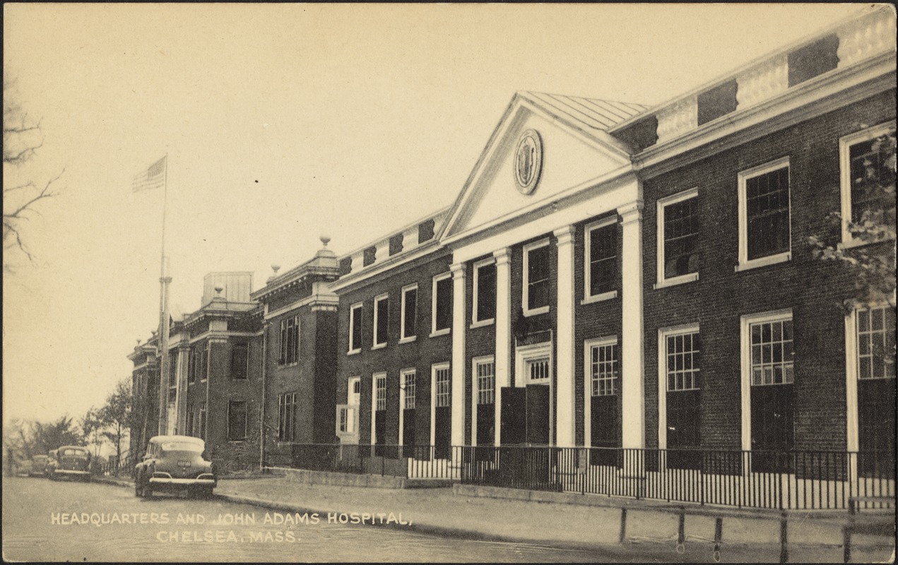 Headquarters and John Adams Hospital, Chelsea, Mass.