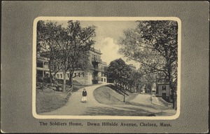 The Soldiers Home. Down Hillside Avenue, Chelsea, Mass.