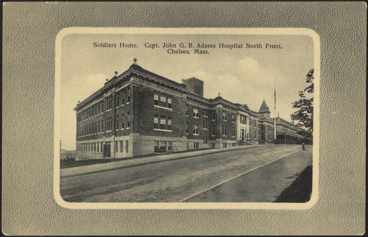 Soldiers home. Capt. John G.B. Adams Hospital North Front, Chelsea, Mass.