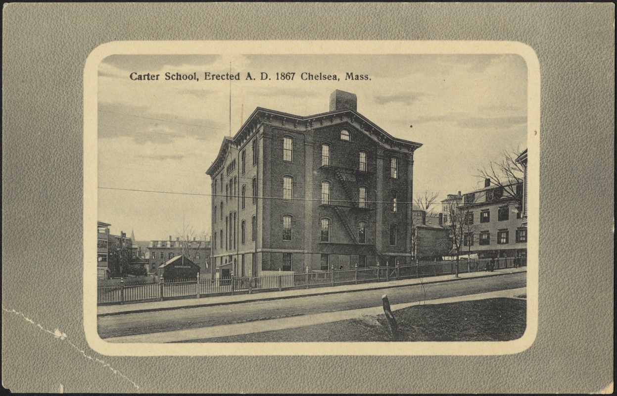 Carter School, erected A.D. 1867 Chelsea, Mass.