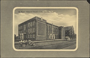 St. Rose's School & Church (Cath.) Chelsea, Mass.