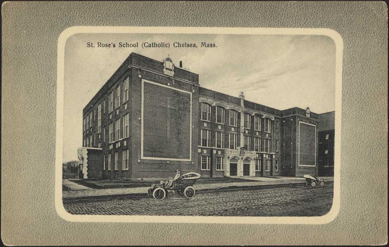 St. Rose's School (Catholic) Chelsea, Mass.
