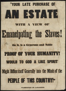 "Your late purchase of an estate with a view of emancipating the slaves on it is a generous and noble proof of your humanity! Would to God a like spirit might diffuse itself generally into the minds of the people of this country."