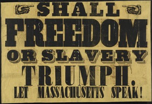 Shall freedom or slavery triumph