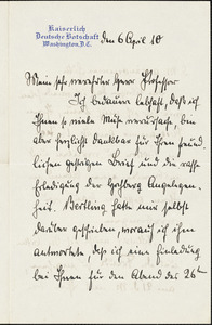 Bernstorff, Johann Heinrich, Graf von, 1862-1939 autograph letter signed to Hugo Münsterberg, Washington, D.C., 06 April 1910