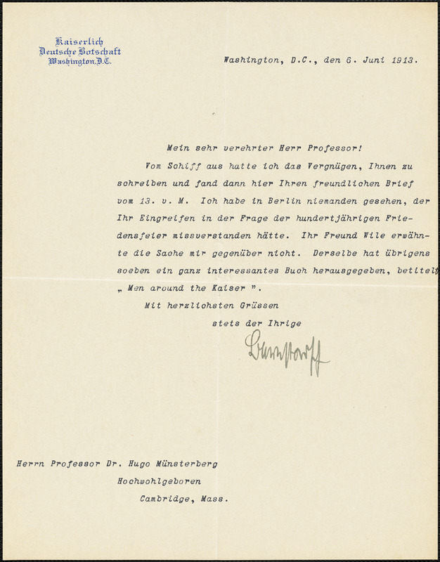 Bernstorff, Johann Heinrich, Graf von, 1862-1939 typed letter signed to Hugo Münsterberg, Washington, D.C., 06 June 1913