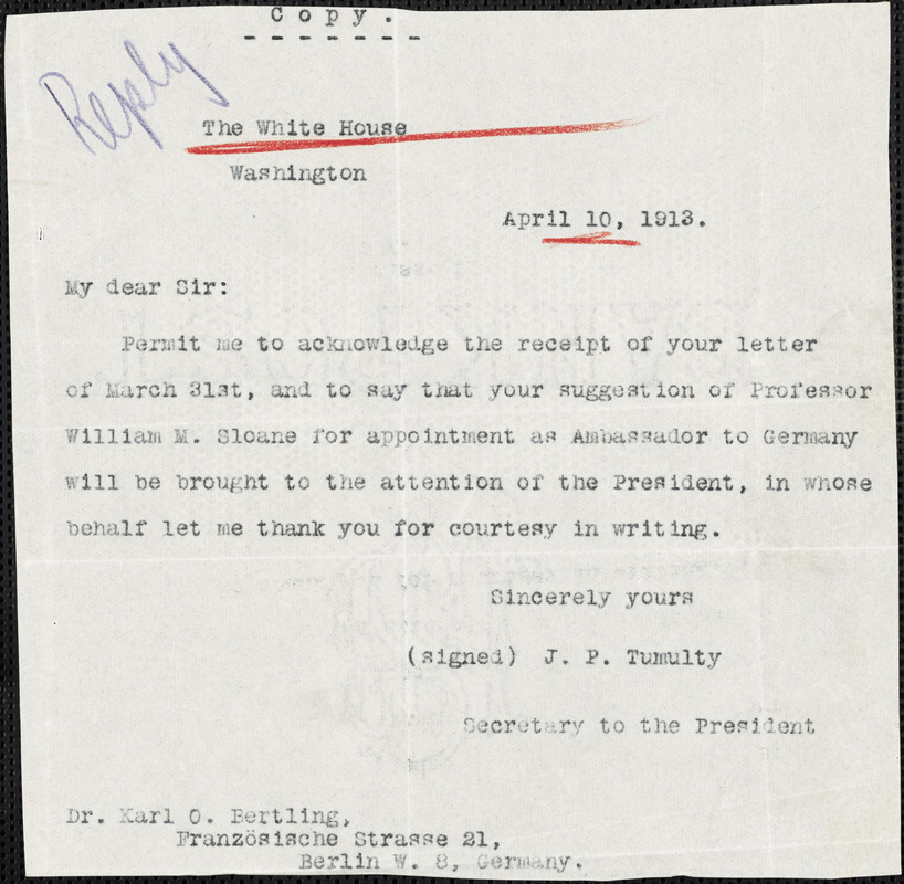Tumulty, J.P. telegram (copy) to Karl O. Bertling, Washington, D.C., 10 April 1913