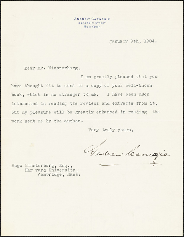 Carnegie, Andrew, 1835-1919 typed letter signed to Hugo Münsterberg, New York, 9 January 1904