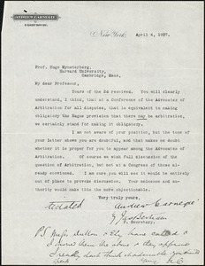 Carnegie, Andrew, 1835-1919 typed letter signed to Hugo Münsterberg, New York, 4 April 1907