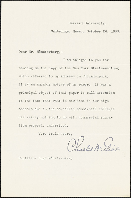 Eliot, Charles William, 1834-1926 typed letter signed to Hugo Münsterberg, Cambridge, Mass., 26 October 1899