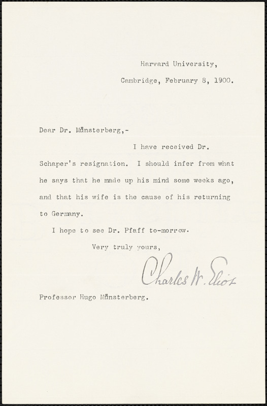 Eliot, Charles William, 1834-1926 typed letter signed to Hugo Münsterberg, Cambridge, Mass., 8 February 1900