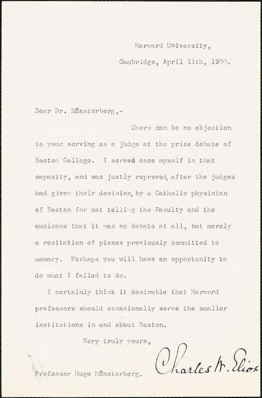 Eliot, Charles William, 1834-1926 typed letter signed to Hugo Münsterberg, Cambridge, Mass., 11 April 1900