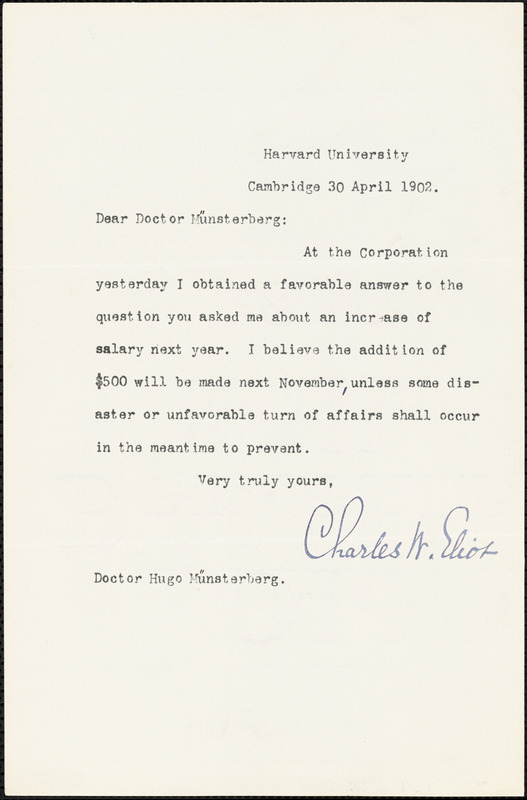 Eliot, Charles William, 1834-1926 typed letter signed to Hugo Münsterberg, Cambridge, Mass., 30 April 1902
