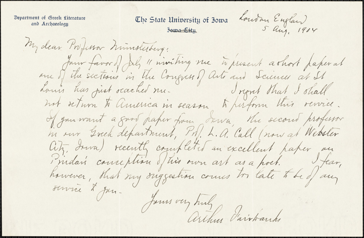 Fairbanks, Arthur, 1864-1944 autograph letter signed. to Hugo Münsterberg, London, 5 August 1904