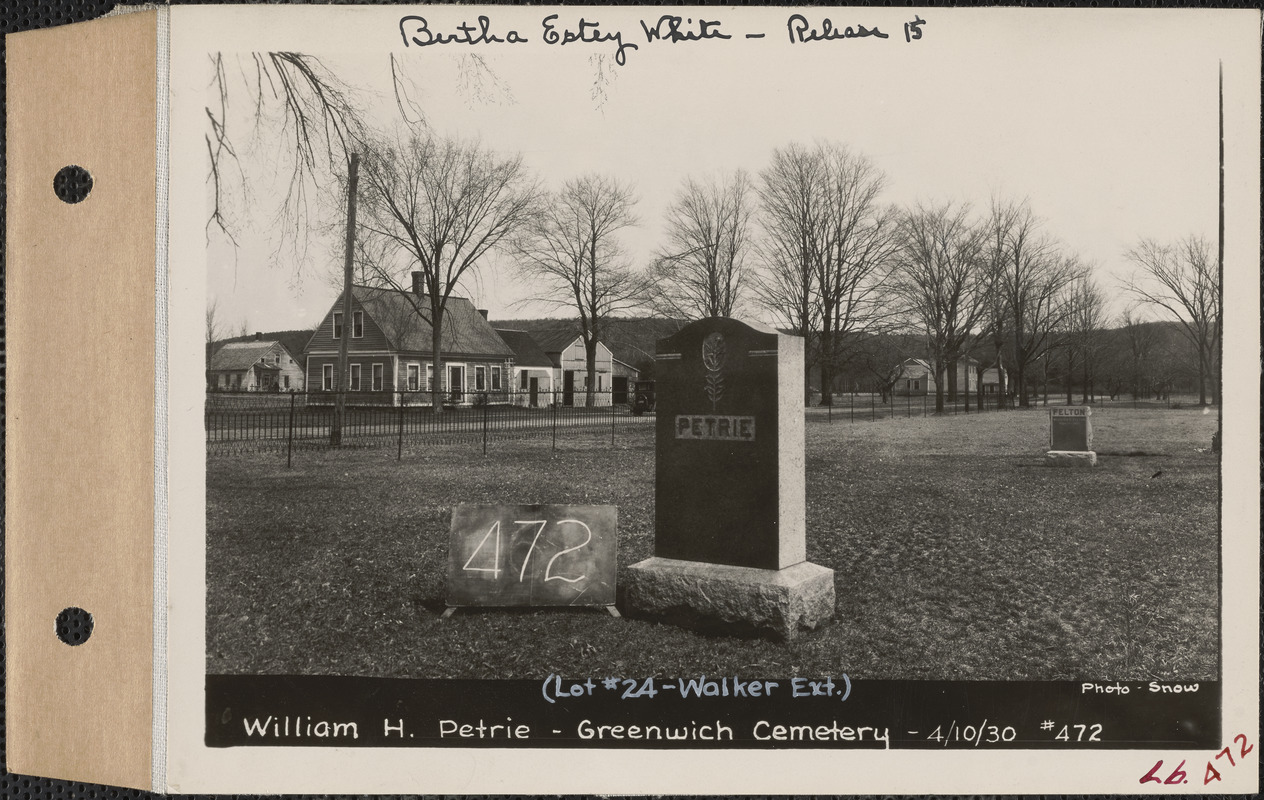 William H. Petrie, Greenwich Cemetery, Walker Extension, lot 24, Greenwich, Mass., Apr. 10, 1930