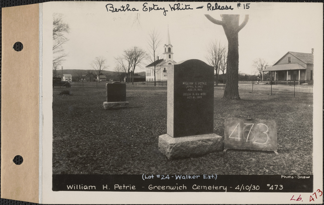 William H. Petrie, Greenwich Cemetery, Walker Extension, lot 24, Greenwich, Mass., Apr. 10, 1930