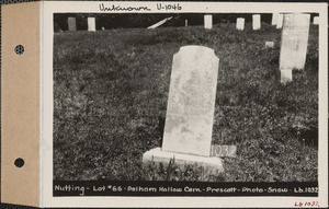 Brigham Nutting, Pelham Hollow Cemetery, lot 66, Prescott, Mass., ca. 1930-1931