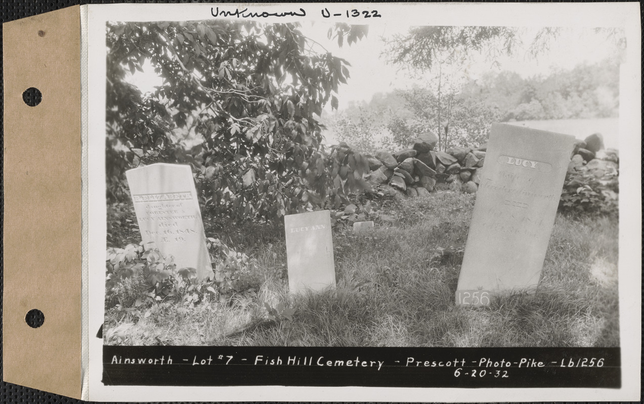 Ainsworth, Fish Hill Cemetery, lot 7, Prescott, Mass., June 20, 1932
