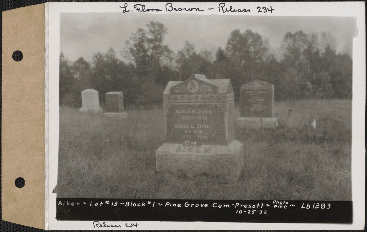Aiken, Pine Grove Cemetery, Block no. 1, lot 15, Prescott, Mass., Oct. 25, 1932