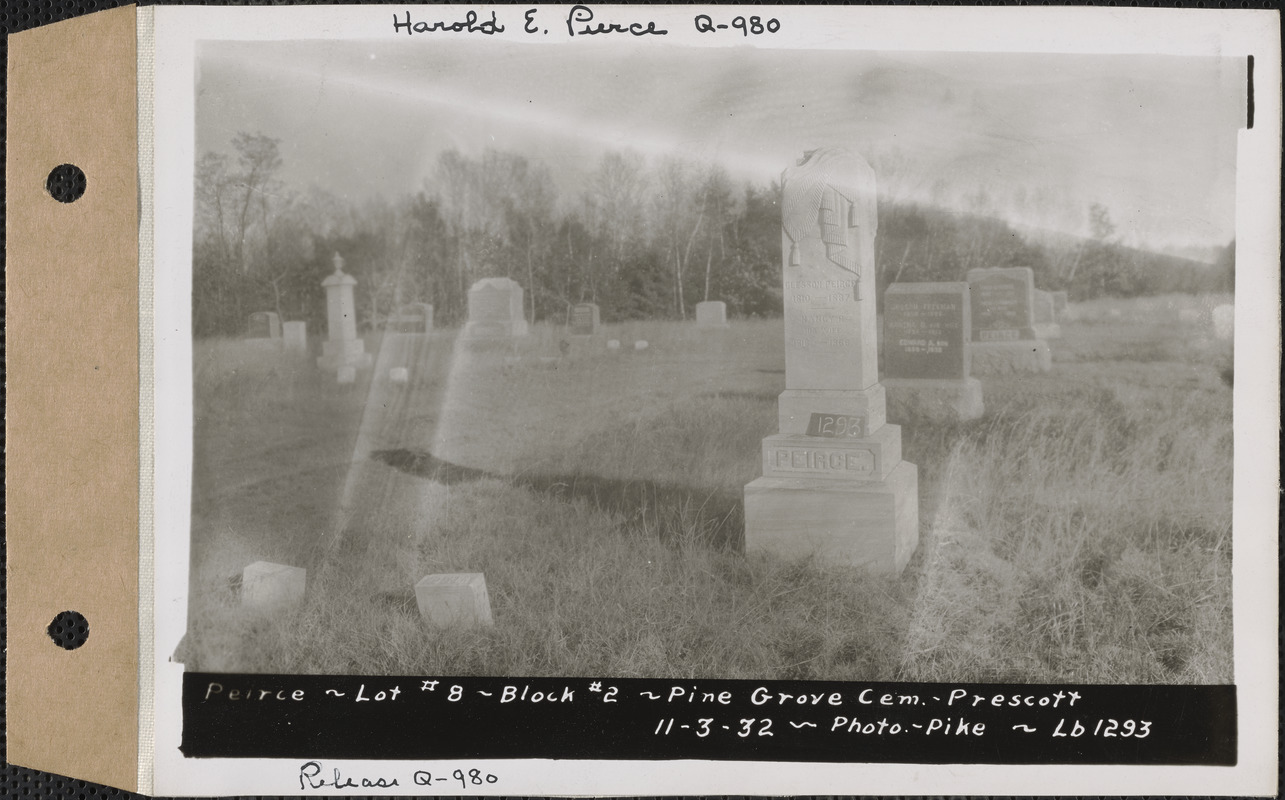 Peirce, Pine Grove Cemetery, Block no. 2, lot 8, Prescott, Mass., Nov ...