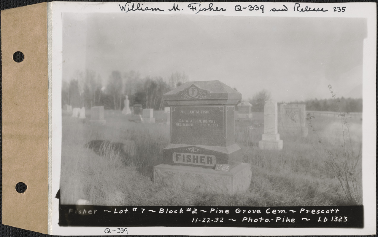 Fisher, Pine Grove Cemetery, Block no. 2, lot 7, Prescott, Mass., Nov