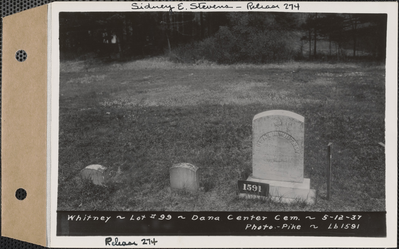 Whitney, Dana Center Cemetery, lot 99, Dana, Mass., May 12, 1937