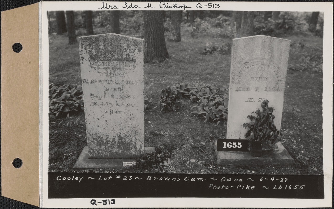 Albertus L. and Sarah H. Cooley, Brown's Cemetery, lot 23, Dana, Mass., June 4, 1937