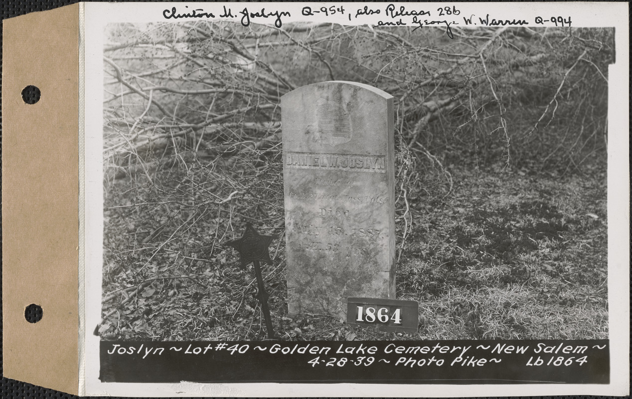 Daniel W. Joslyn, Golden Lake Cemetery, lot 40, New Salem, Mass., Apr. 28, 1939