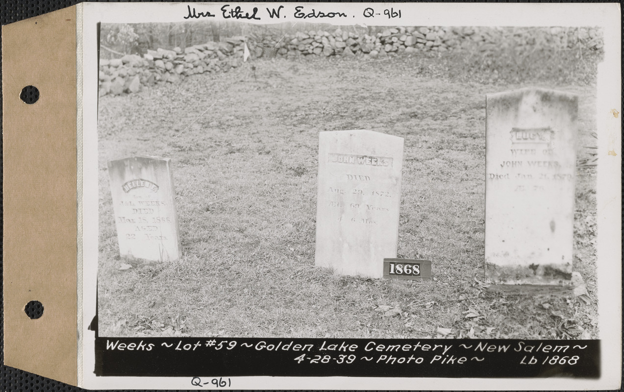 Weeks, Golden Lake Cemetery, lot 59, New Salem, Mass., Apr. 28, 1939