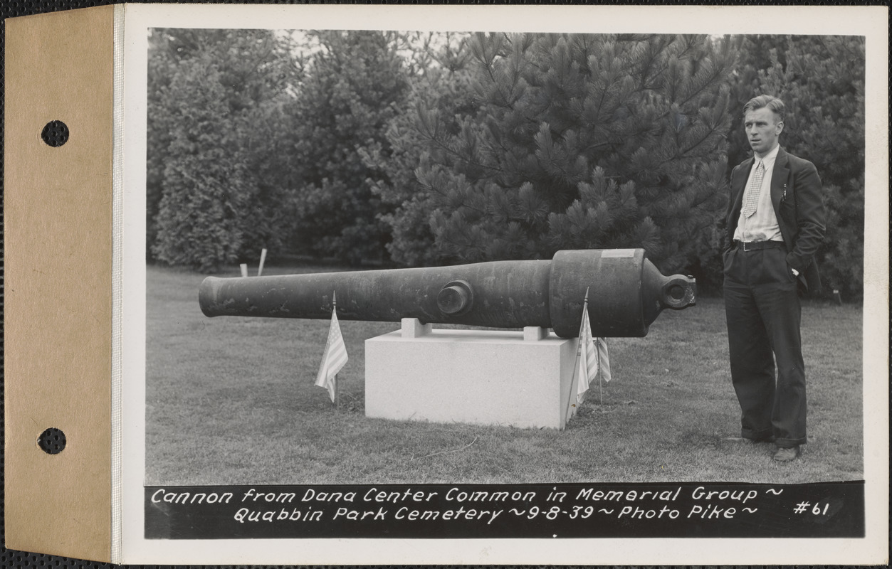 Cannon from Dana Center Common in memorial group, Quabbin Park Cemetery, Ware, Mass., Sept. 08, 1939
