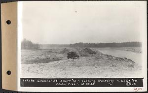 Contract No. 49, Excavating Diversion Channels, Site of Quabbin Reservoir, Dana, Hardwick, Greenwich, intake channel at Shaft 12, looking westerly, Hardwick, Mass., Dec. 19, 1935