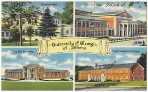 University of Georgia at Athens -- Denmark Hall, Fine Arts Bldg., Ag Hill Cafeteria, Clark Howell Dormitory